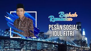 BERKAH RAMADAN - Pesan Sosial Idulfitri