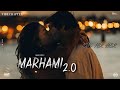 MARHAMI 2 0 The Song You Loved Now Deeper Official Audio Vibe Chapters