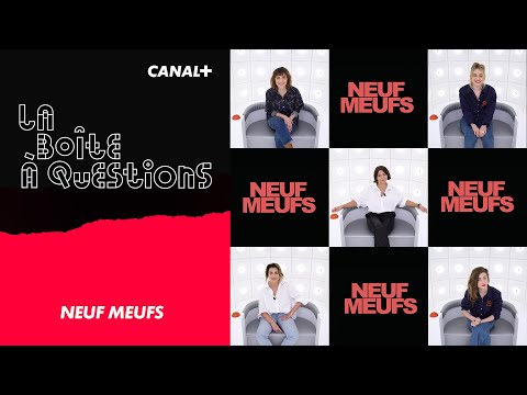 La Boîte à Questions de Neuf Meufs - 15/02/2021