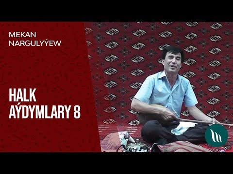 Aman Kadyrow we Chary Yakubow - Halk aydymlary (8-nji bolegi)