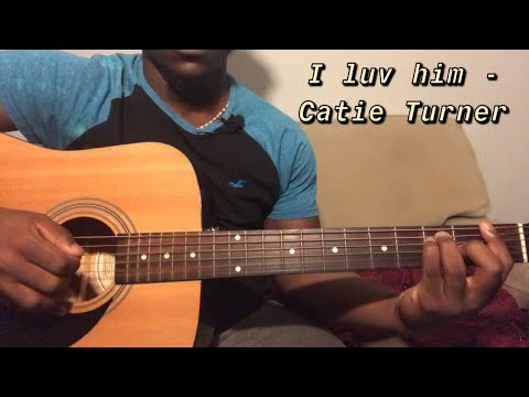 I luv him - Catie Turner | Guitar Tutorial(How to play I luv him)