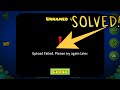 Why Can T I Upload Levels In Geometry Dash How Fix Upload Failed In Geometry Dash 2020