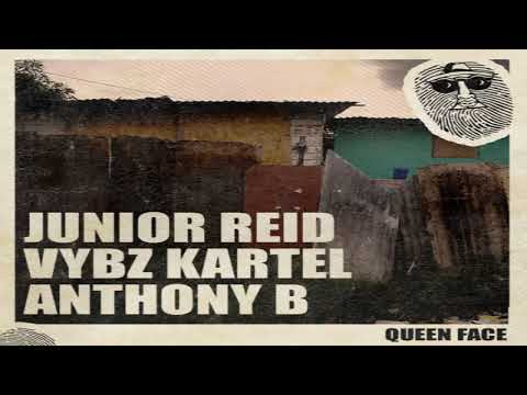 Queen Face - Junior Reid, Anthony B, Vybz Kartel [2020