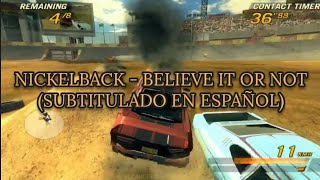 Nickelback - Believe It Or Not | Letra en español [FlatOut 2]