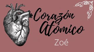 Zoé-Corazón atómico (Letra/Lyrics)