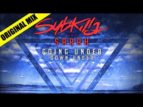 Subkilla Feat. Sarah - Down Under (Original Mix)