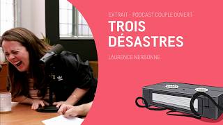 Couple Ouvert Date - Trois désastres (lue avec Laurence Nerbonne)