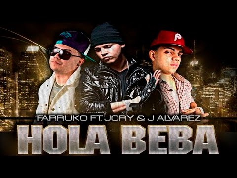 Hola Beba Remix - Farruko Ft. J Alvarez y Jory [Audio Oficial]