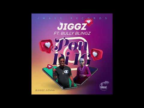 (JiGGZ) PON DI IG feat. bully blingz
