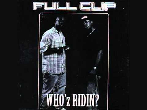 Full Clip - Who'z Ridin (EZ Funcc Mix)