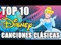 Top 10 Canciones Clásicas De Disney