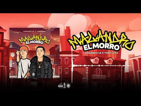 Comando LR X Tony Loya - Malandro El Morro (Audio Oficial)