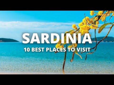 Top 10 Places to Visit in Sardinia - Travel Guide