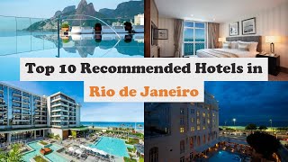 Top 10 Recommended Hotels In Rio de Janeiro | Top 10 Best 5 Star Hotels In Rio d