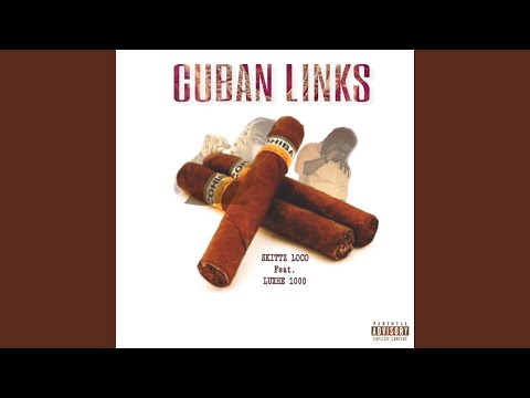 Cuban Links (feat. Luxhe 1000)