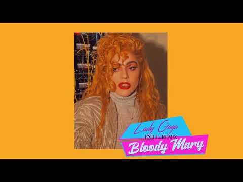 Lady Gaga - Bloody Mary (exile retro 80s remix)