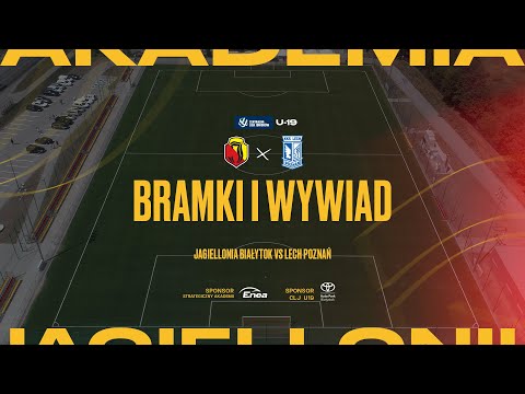 [CLJ U-19] Jagiellonia Białystok 3:5 Lech Poznań. Bramki i wywiad