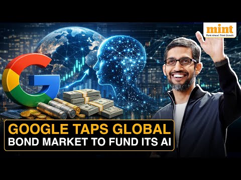 Alphabet Raises $20Bn For AI Expansion ; Issues 100 Year Bonds In Europe To Fund LLMs