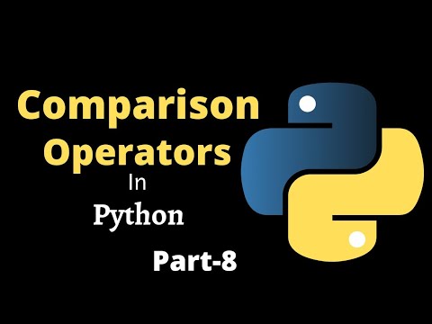 Comparison Relational Operators Part 8 Python Tutorial For Beginners