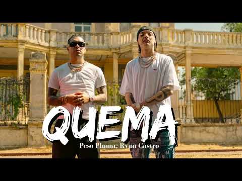 Peso Pluma, Ryan Castro - Quema