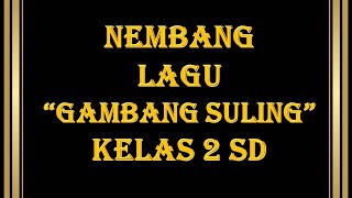 Download lagu Basa Jawa Kelas 2 Sekolah Dasar : Nembang 'Gambang Suling' mp3