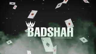 Best badshah status  BADSHAH O BADSHAH  whatsapp s