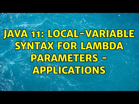 Java 11 Local Variable Syntax For Lambda Parameters Applications