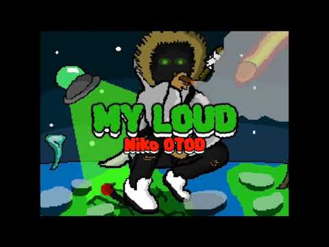 Niko OTOD - My Loud (Audio)