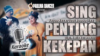 Download lagu SING PENTING KEKEPAN [KARAOKE] - YAYAN KACER feat BUNDA LINA [ MUSIC VIDEO PAULINA DANCER] mp3