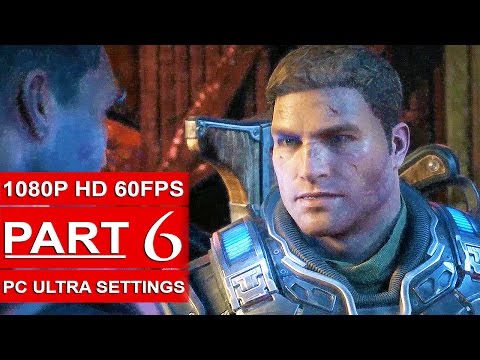 GEARS OF WAR 4 Gameplay Walkthrough Part 6 [1080p HD 60FPS PC ULTRA] - No Commentary