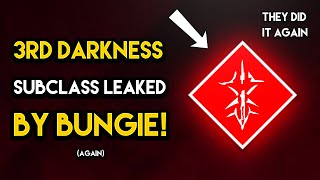 Destiny 2 - 3RD DARKNESS SUBCLASS LEAKED BY BUNGIE! Again..