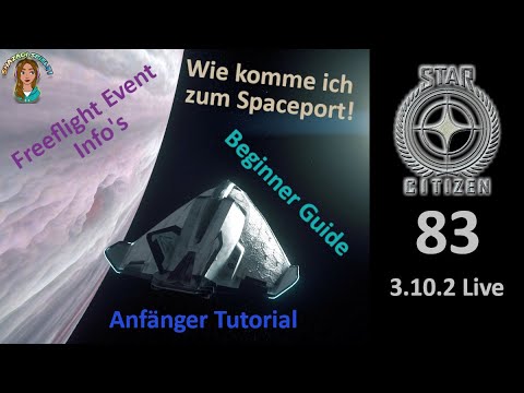 Star Citizen 3.10.2 Live Deutsch #83 - Beginner Guide / Anfänger Tutorial