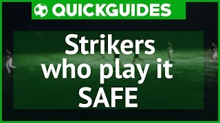 Quick Guides - Strikers who play it safe Football Manager 2017
