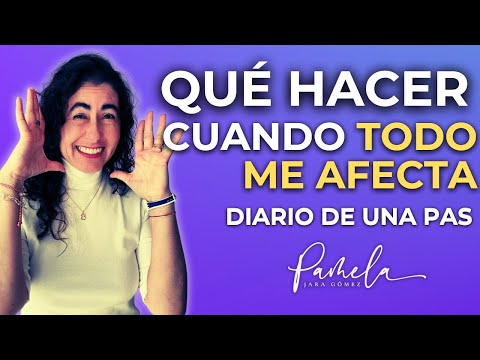 Todo me afecta, SOY PAS - Pamela Jara Gómez - #bienestaremocional