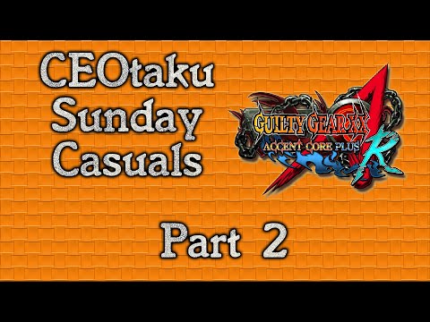 CEOtaku 2019 Guilty Gear XX ACPR Casuals - Sunday Part 2