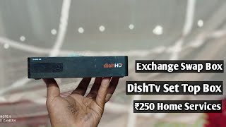 DishTv Set Top Box | Exchange ₹250 | Home Services
