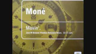 MONE MOVIN JAZZ N GROOVE VOCAL MIX HOUSE GARAGE