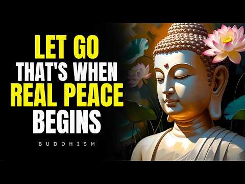 Let Go That's When Real Peace Begins | Buddhist Teachings