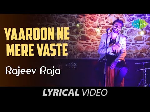 Tum Jaise Bewadon Ka Sahara Hai – Yaro Ne Mere Vaste | Lyrical Video | Rajeev Raja