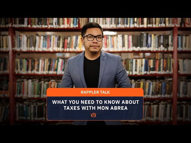 Rappler Talk: What you need to know about taxes