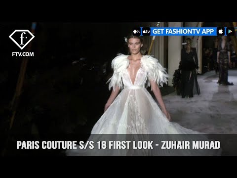 Paris Couture Fashion Week Spring/Summer 2018 - First Look -  Zuhair Murad | FashionTV | FTV
