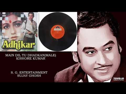 MAIN DIL TU DHADKAN(MALE) - KISHORE KUMAR - ADHIKAR(1986) - BAPPI LAHIRI