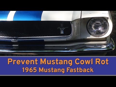 Easy Fix - Stop Cowl Rust with a Cowl Cover for 1965 - 1966 Mustang! S1 E5