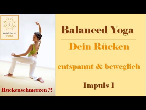 Balanced Yoga | Für einen entspannten & beweglichen Rücken | Impuls 1 | Well-Balanced