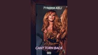 Tynisha Keli - Can&#39;t Turn Back