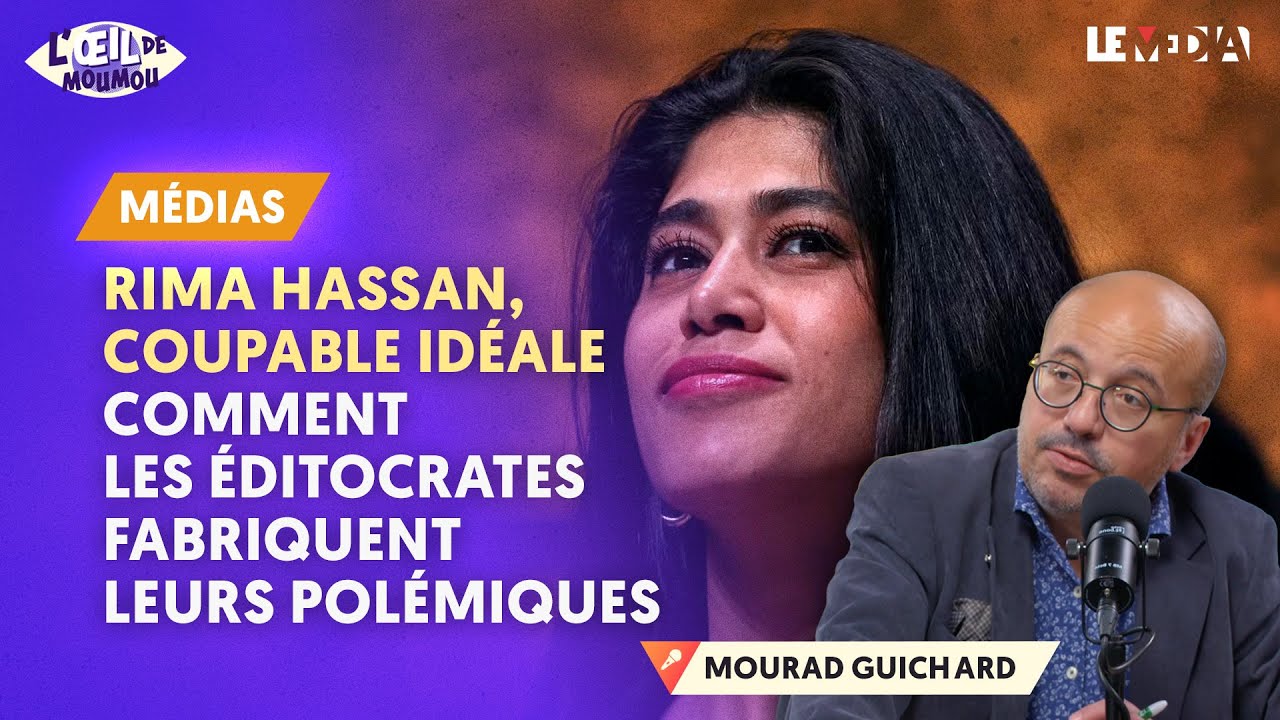 COMMENT LES ÉDITOCRATES FABRIQUENT LEURS POLÉMIQUES : RIMA HASSAN, COUPABLE IDÉALE
