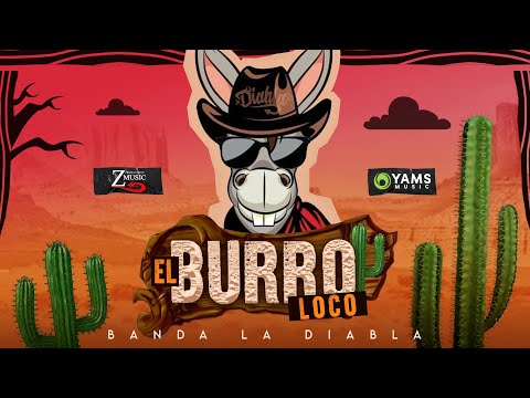 El Burro Loco - Banda La Diabla - Oficial