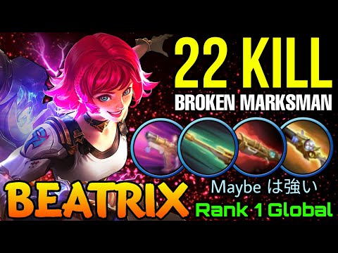 22 Kills Beatrix 100% Broken Marksman! - Top 1 Global Beatrix by Maybe は強い - MLBB