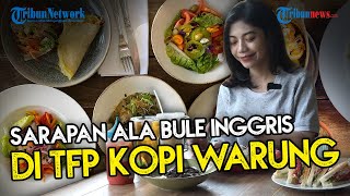 SEDAP SKOY Sarapan ala Bule Inggris di TFP Kopi Warung Pasar Gede Solo