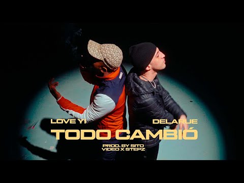 Love Yi & DelaRue - TODO CAMBIÓ (Video Oficial)